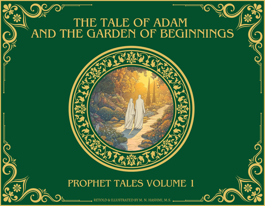 The Tale of Adam and the Garden of Beginnings: Prophet Tales Book 1